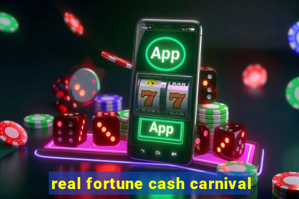 real fortune cash carnival